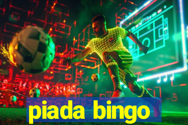 piada bingo